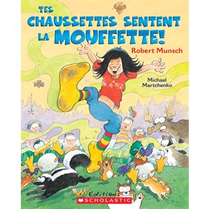 Tes chaussettes sentent la mouffette!