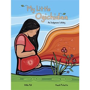 My Little Ogichidaa : An Indigenous Lullaby - HARDCOVER Book