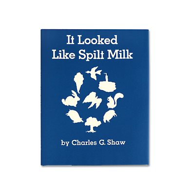 It Looked Like Spilt Milk Hardcover Book