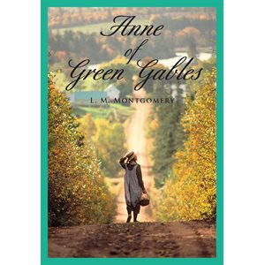 Anne of Green Gables by L.M. Montgomery - Paperback