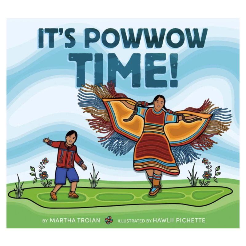 It's Powwow Time! It's Powwow Time!