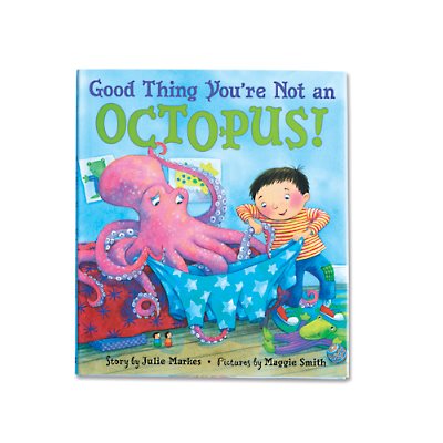 Good Thing You’re Not an Octopus! Hardcover Book